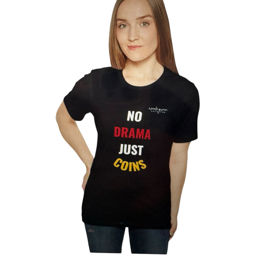 No Drama Just Coins Tee