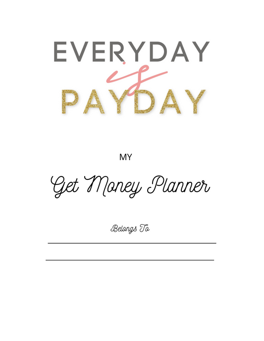 Every Day is Payday Get Money Planner
